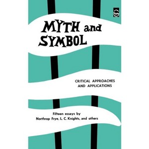 Myth and Symbol - (Bison Book S) by  Northrop Frye (Paperback) - 1 of 1