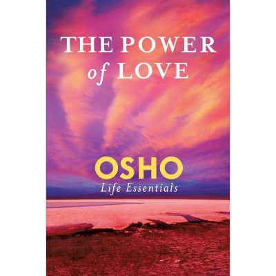 Power of Love - (Osho Life Essentials) by  Osho (Paperback)