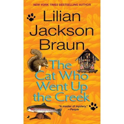 The Cat Who Went Up the Creek - (Cat Who...) by  Lilian Jackson Braun (Paperback)