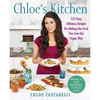  Chloe's Kitchen - by  Chloe Coscarelli (Paperback) 