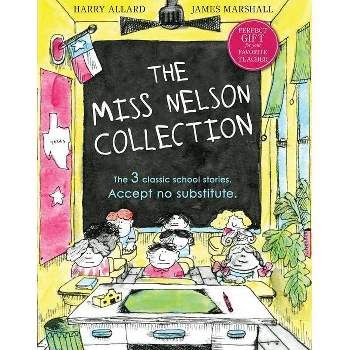 The Miss Nelson Collection: 3 Complete Books in 1! - by  Harry G Allard & James Marshall (Hardcover)