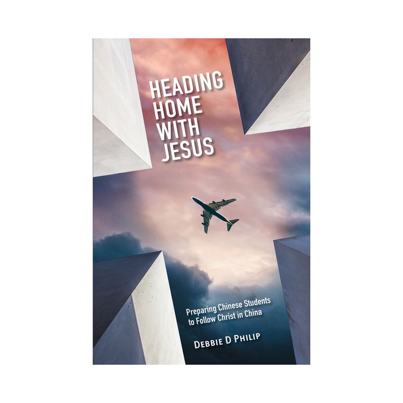 Heading Home with Jesus - by  Debbie D Philip (Paperback), 1 of 2