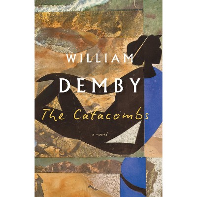 The Catacombs - by  William Demby (Paperback)