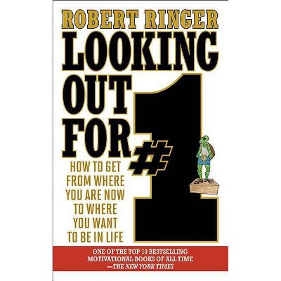 Looking Out for #1 - by  Robert Ringer (Paperback)