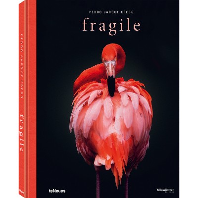 Fragile - by  Pedro Jarque Krebs (Hardcover)