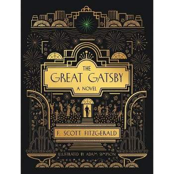 The Great Gatsby: A Novel - by  F Scott Fitzgerald (Hardcover)