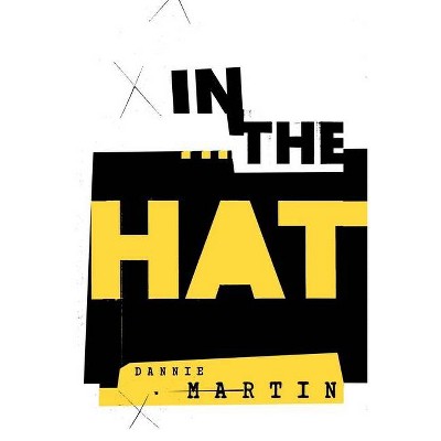 In the Hat - by  Dianne Martin (Paperback)