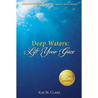 Deep Waters - by  Kim M Clark (Paperback)