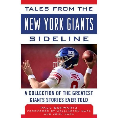 Tales from the New York Giants Sideline - (Tales from the Team) by  Paul Schwartz (Hardcover)