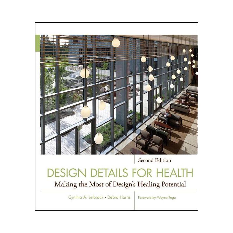 Design Details for Health - (Wiley Healthcare and Senior Living Design) 2nd Edition by  Cynthia A Leibrock & Debra D Harris (Hardcover), 1 of 2