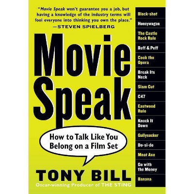 Movie Speak - by  Tony Bill (Paperback)