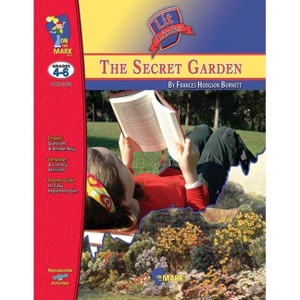 The Secret Garden, by Frances Hodgson Burnett Lit Link Grades 4-6 - (Lit Links) by  Melanie Komar (Paperback) - 1 of 1