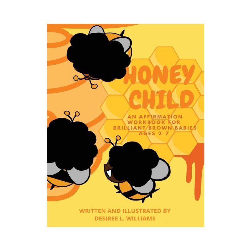 Honey Child - (Brilliant Brown Babies) by  Desiree L Williams (Paperback), 1 of 2