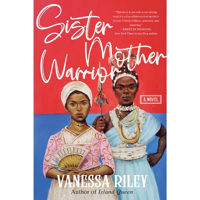 Sister Mother Warrior - by  Vanessa Riley (Paperback)