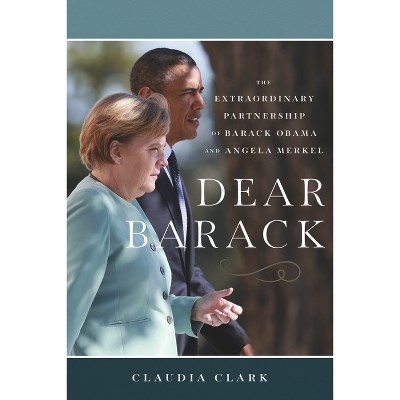 Dear Barack - by  Claudia Clark (Paperback)