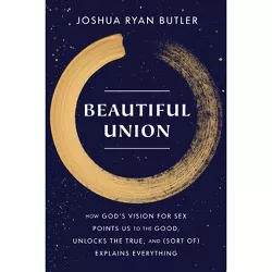 Beautiful Union - by  Joshua Ryan Butler (Paperback)