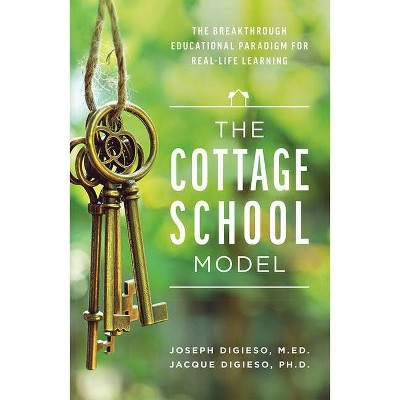 The Cottage School Model - by  Joseph Digieso & Jacque Digieso (Paperback)