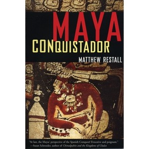 Maya Conquistador - by  Matthew Restall (Paperback) - 1 of 1