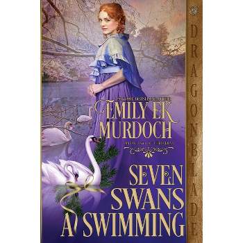 Seven Swans a Swimming - (Twelve Days of Christmas) by  Emily Ek Murdoch (Paperback)