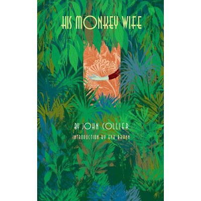 His Monkey Wife - by  John Collier (Paperback)