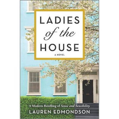 Ladies of the House - by Lauren Edmondson (Paperback)