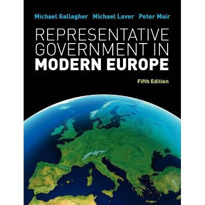 Representative Government in Modern Europe - 5th Edition by  Michael Gallagher (Paperback)