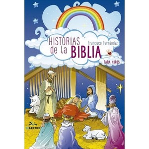 Hitorias de la Biblia - by  Francisco Fernandez (Paperback) - 1 of 1