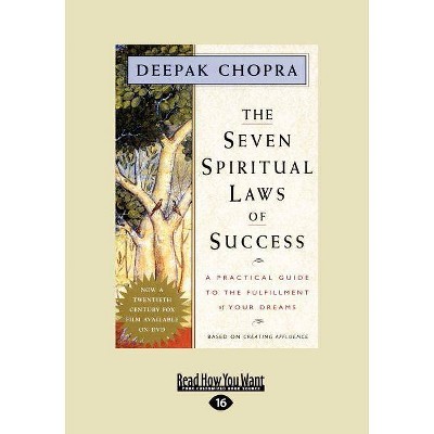 The Seven Spiritual Laws of Success - Large Print by  Deepak Chopra (Paperback)