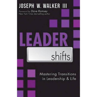 Leadershifts - by  Joseph W Walker (Paperback)