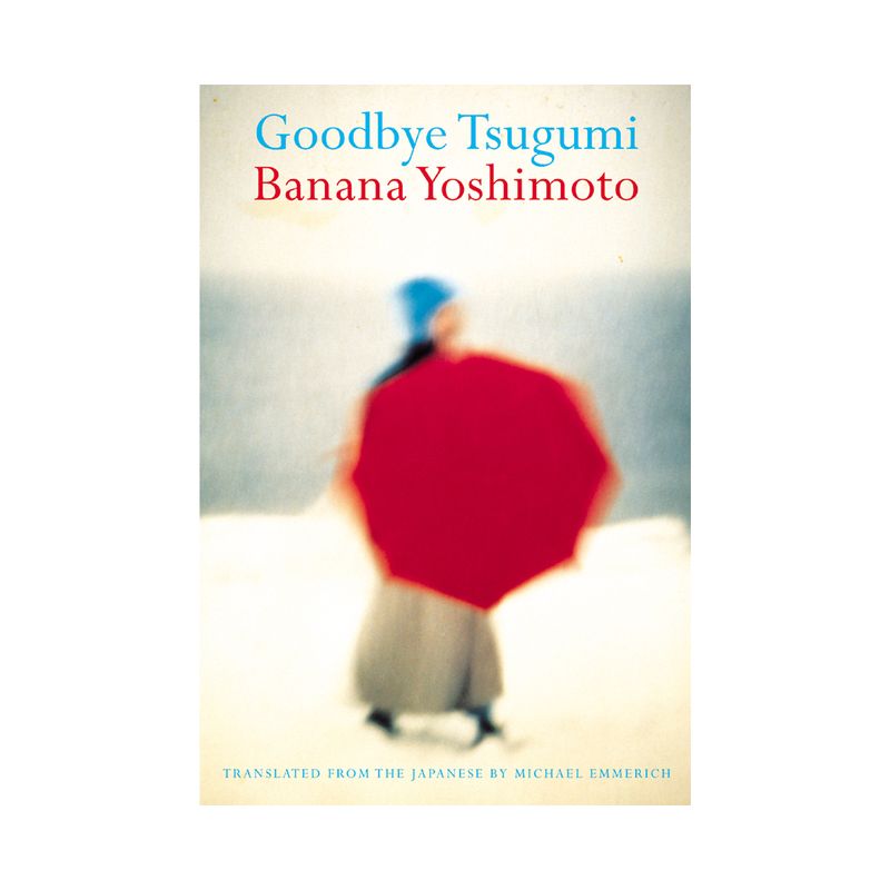 Goodbye Tsugumi - by  Banana Yoshimoto (Paperback), 1 of 2