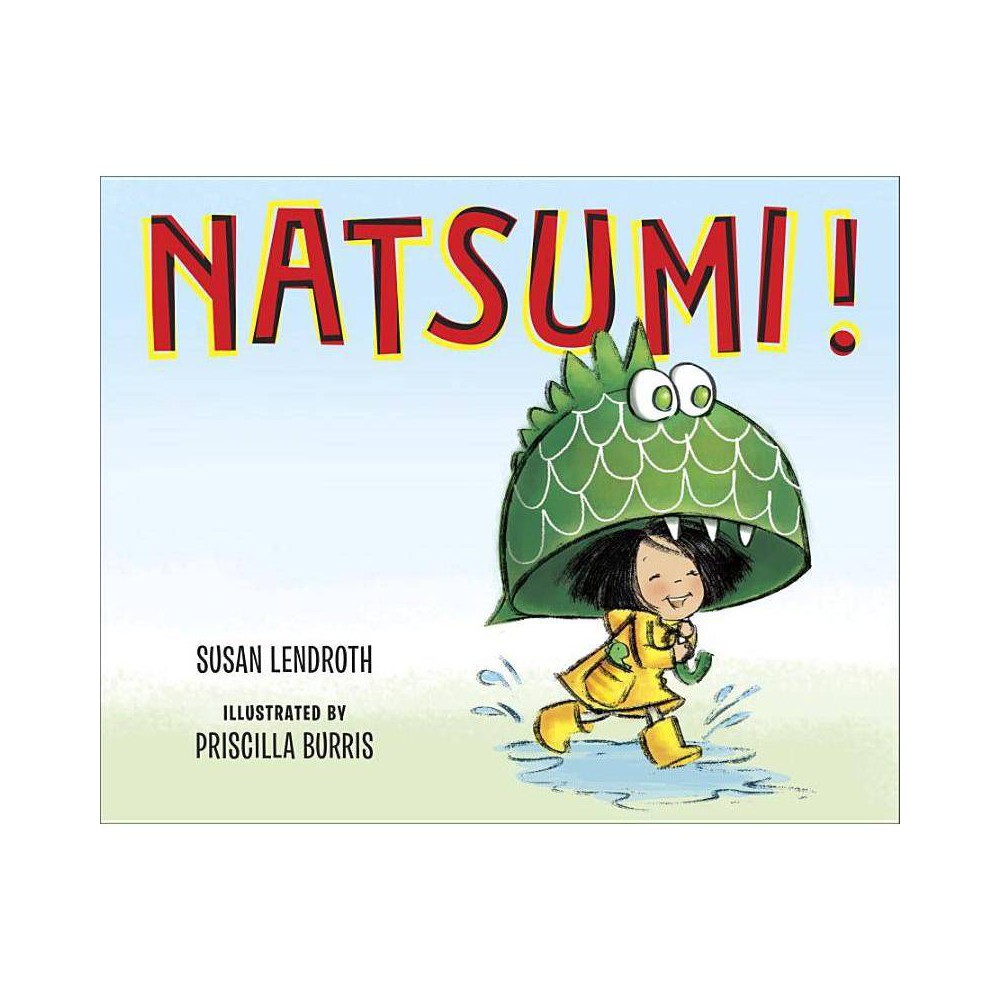 Natsumi! - by Susan Lendroth (Hardcover)