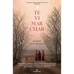 Te VI Marchar - by  Robert Richardson (Paperback) - 1 of 1