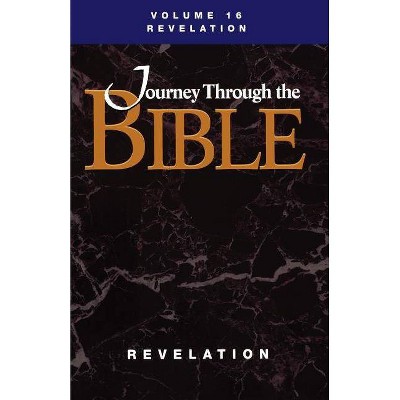 Journey Through the Bible; Volume 16 Revelation (Student) - by  Jr M Robert Mulholland (Paperback)