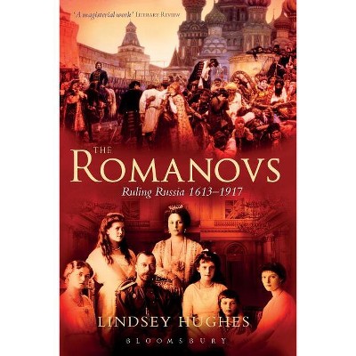 The Romanovs - by  Lindsey Hughes (Paperback)