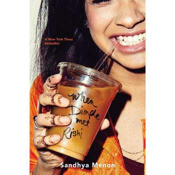 When Dimple Met Rishi - by Sandhya Menon