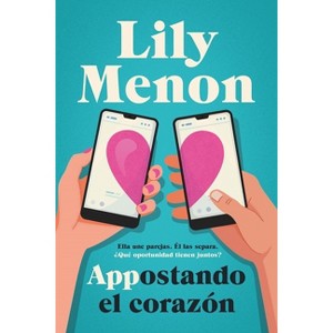 Appostando El Corazón - by  Lily Menon (Paperback) - 1 of 1