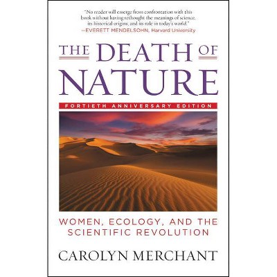 The Death of Nature - by  Carolyn Merchant (Paperback)