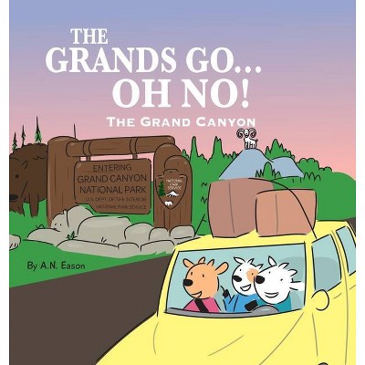 The Grands Go - Oh No! - by  A N Eason (Hardcover)