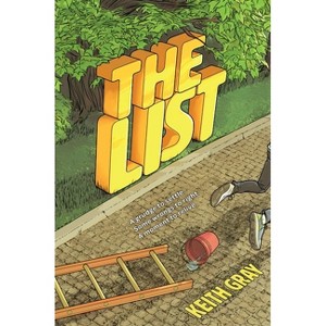 The List - (Everyone Can Be a Reader (Teen Contemporary)) by  Keith Gray (Paperback) - 1 of 1