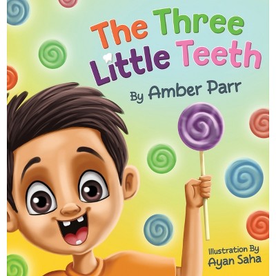 The Three Little Teeth - by Amber Parr