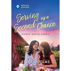 Serving Up a Second Chance - (Sugar Maple Farms) by  Elle Douglas (Paperback) - 1 of 1