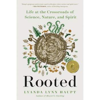 Rooted - by  Lyanda Lynn Haupt (Paperback)