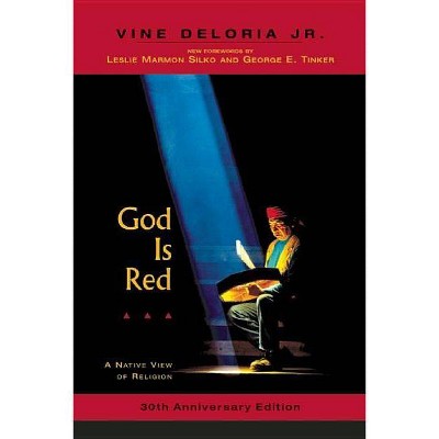 God Is Red - 30th Edition by  Vine Deloria Jr (Paperback)