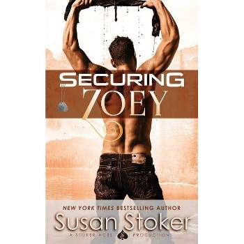Securing Zoey - (Seal of Protection: Legacy) by  Susan Stoker (Paperback)
