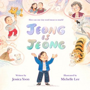 Jeong Is Jeong - by  Jessica Yoon (Hardcover) - 1 of 1