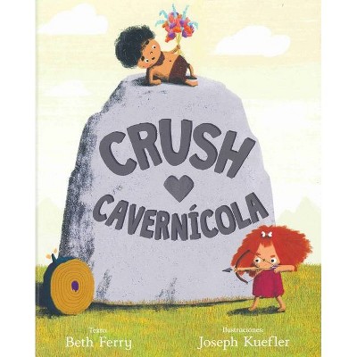 Crush Cavernicola - by  Beth Ferry (Hardcover)