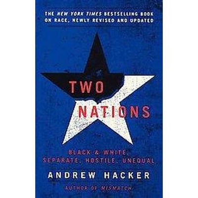 Two Nations - by  Andrew Hacker (Paperback)