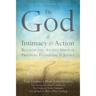 The God of Intimacy and Action - by  Tony Campolo & Mary Albert Darling (Paperback)