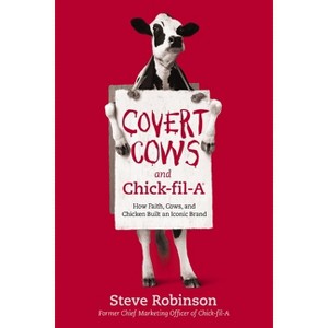 Covert Cows and Chick-Fil-A - by Steve Robinson - 1 of 1