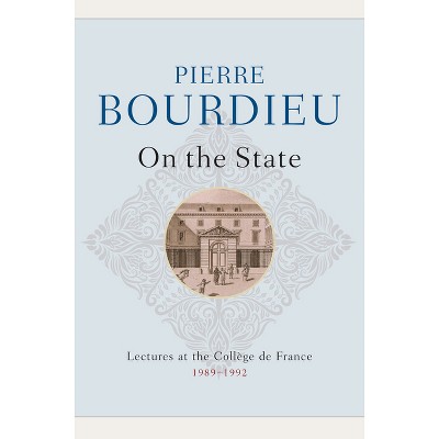On the State - by  Pierre Bourdieu (Paperback)
